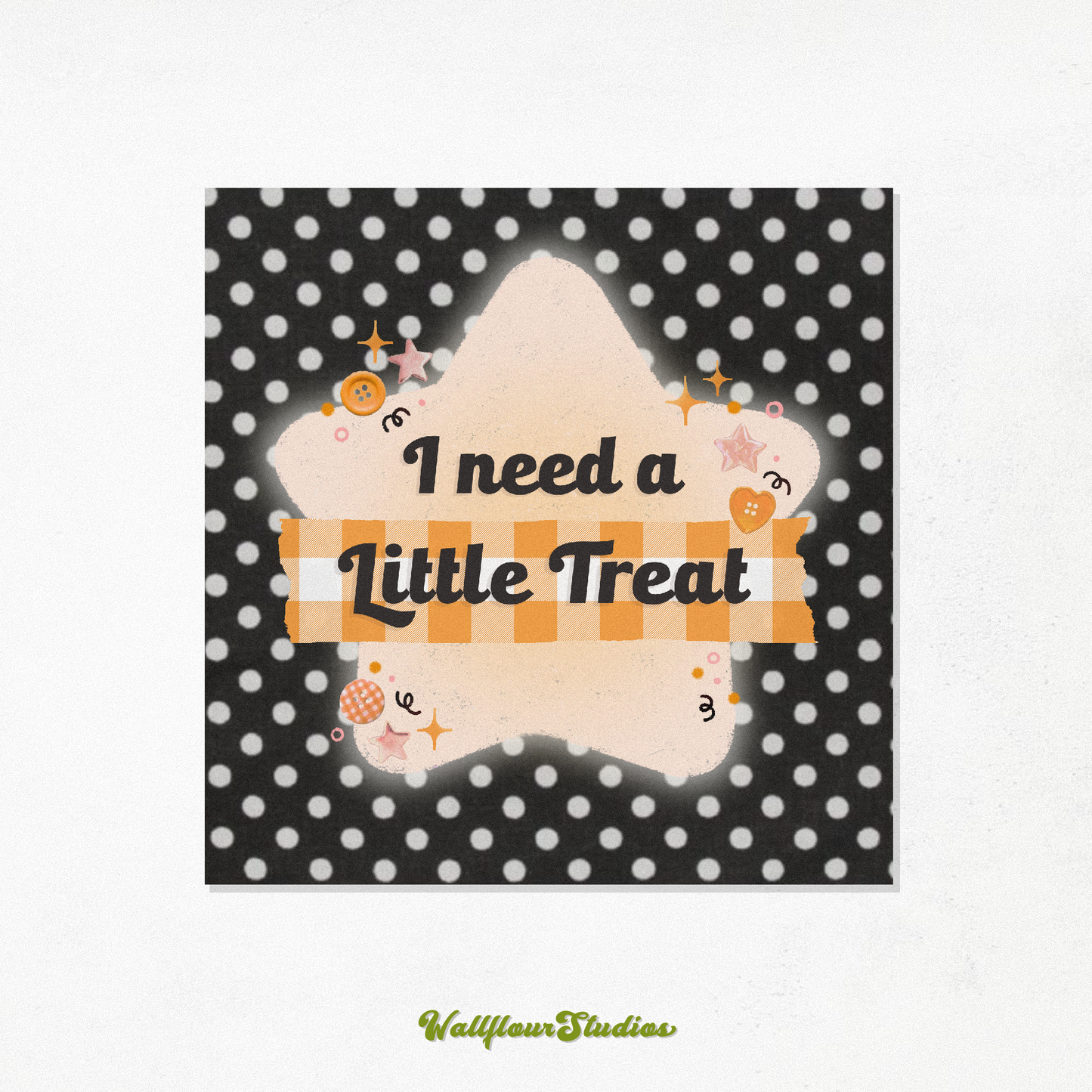 I Need a Little Treat Art Print