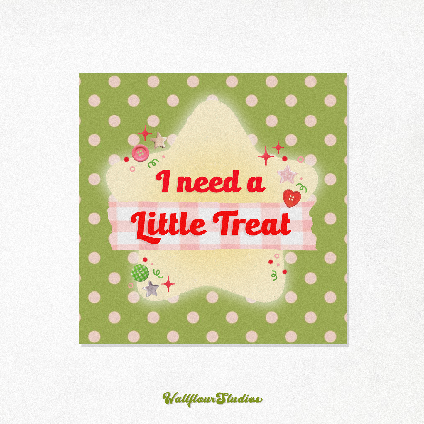 I Need a Little Treat Art Print